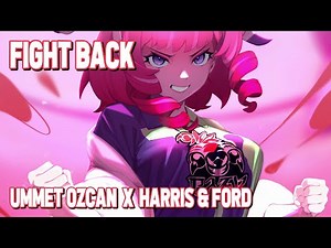 Nightcore - Fight Back (Ummet Ozcan x Harris & Ford) (Lyrics)