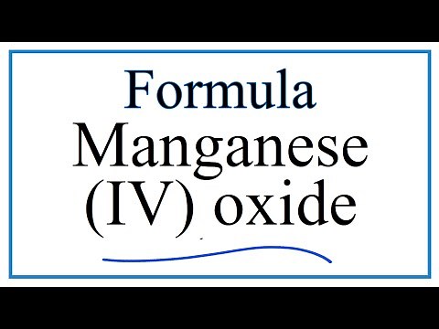 How to Write the Formula for Manganese (IV) oxide (or Manganese dioxide)