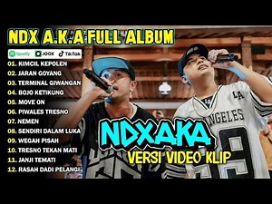 NDX AKA FULL ALBUM TERBARU VIRAL 2025 | KIMCIL KEPOLEN, JARAN GOYANG