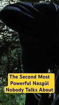 The Second Most Powerful Nazgûl Nobody Talks About