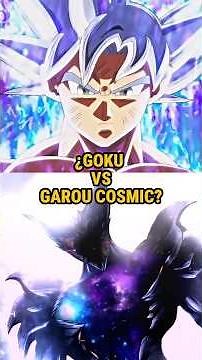 WHO WOULD WIN IN A BATTLE BETWEEN COSMIC GAROU VS GOKU?|#shorts