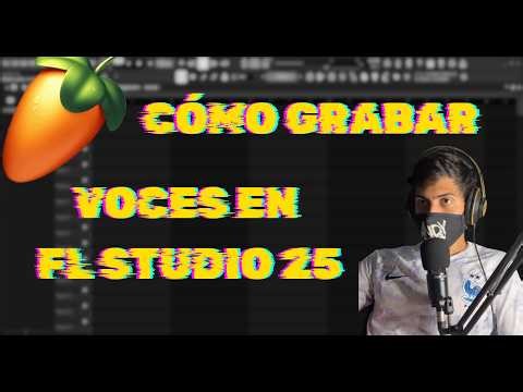 😯Cómo GRABAR VOCES en FL STUDIO 25 (Guía Definitiva 2026) / Fácil y rápido👀👀👀