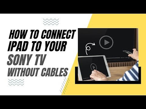 How To Connect iPad to Sony TV Without Any Cables