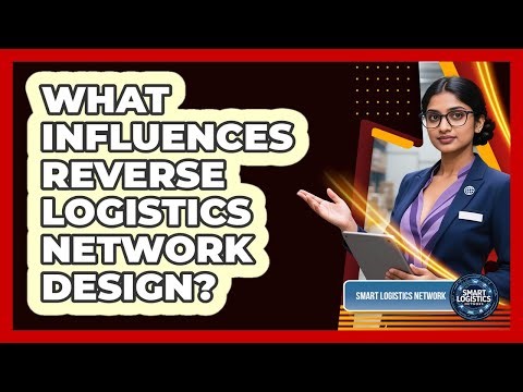 What Influences Reverse Logistics Network Design?