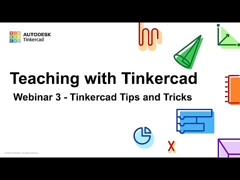 Teaching with Tinkercad (Season 4, Ep. 3) - Tinkercad Tips and Tricks