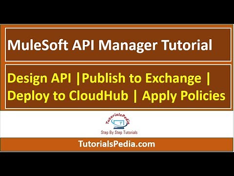 MuleSoft API Manager Tutorial: Design API |Publish to Exchange | Deploy to CloudHub | Apply Policies