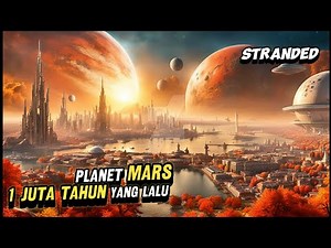 PLANET MARS 1 JUTA TAHUN YANG LALU - ALUR FILM STRANDED