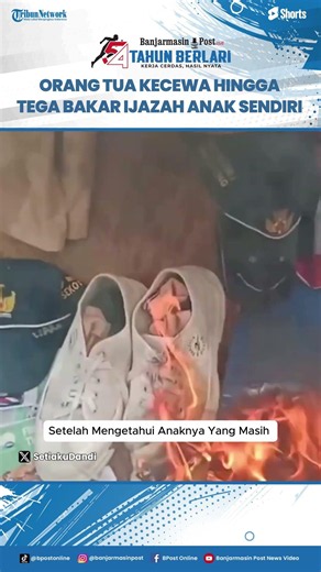 Orang Tua Diduga Tega Bakar Ijazah Anak Sendiri Usai Kecewa Sang Anak Hamil Saat Sekolah