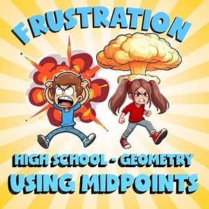 Using Midpoints FRUSTRATION Math Game - No Prep Geometry Review Activity