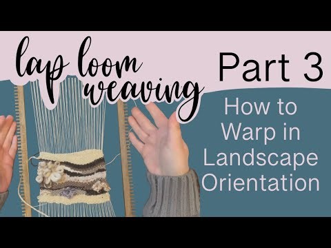 Lap Loom Weaving Part 3 How to Warp Lap Looms or Frame Looms in Landscape Orientation by Rebel St