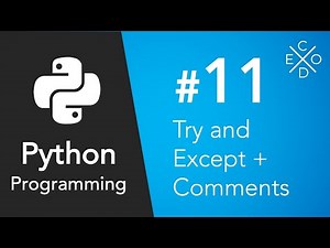 Python Programming #11 - Try and Except + Commenting