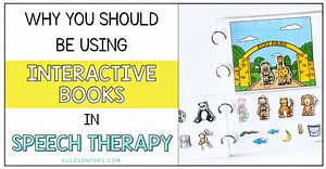 Why you Should be Using Interactive Books in Speech Therapy (  a freebie)