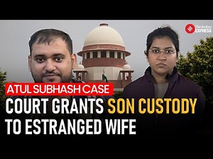Atul Subhash Update: Supreme Court Grants Custody of Atul Subhash’s Son to Estranged Wife