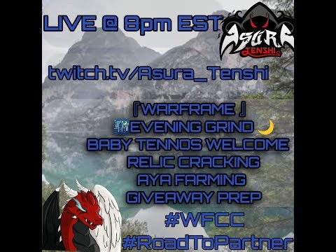 『Warframe ⚔️』 | 🌙 Relic Cracking • Aya Farming • Giveaway Prep