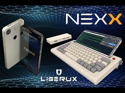 Liberux NEXX - THE LINUX PHONE YOU’VE BEEN WAITING FOR.