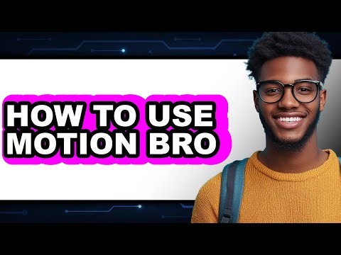How to Use Motion Bro - Step by Step