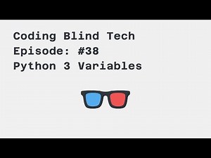 Episode #38: Python 3 Variables & Numbers with a Screen Reader