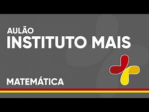 AULÃO MATEMÁTICA - INSTITUTO MAIS