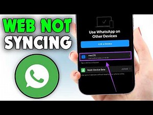 Fix WhatsApp Web Not Syncing to Phone (2026)