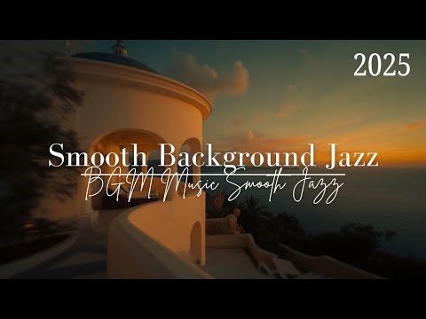 🎷BGM Music Smooth Jazz - Warm Relaxing Jazz for Study Hours, Reading Time and Calm Creative Flow