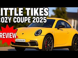 Little Tikes Cozy Coupe 2025 Review | Best Kids Ride-On Car Features & Fun Ride Experience