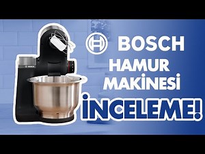 Bosch Mum Serie 2 | Hamur Yoğurma Makinesi İnceledik!