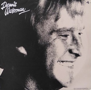 Dennis Waterman - So Good For You