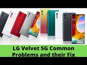 Common LG Velvet 5G Problems and Solution