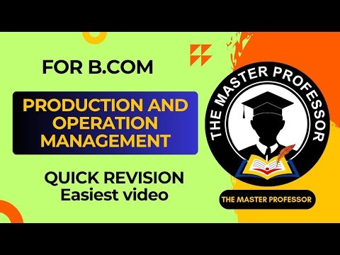 Quick Revision | Production and Operation Management | B.com