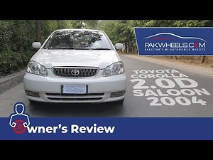Corolla 2D Saloon 2004 Owner's Review: Price, Specs & Features | PakWheels