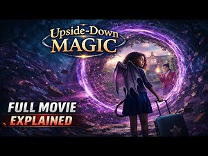 Upside-Down Magic Full Movie Review Explained | Fantasy Family Film