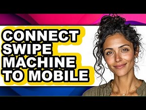 How to Connect Swipe Machine to Mobile - Easy Guide