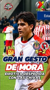 🔥🐐 ¡ MORITA Y SU EMOTIVA DESPEDIDA👋 CON LOS JUGADORES DE CHIVAS! ⚽