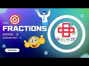 Fractions | Grade 6 - Worksheet 2 | CBSE