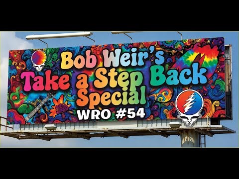 WRO #54 The Bob Weir Take a Step Back Special, aka How to Read Monthly Charts