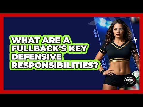 What Are a Fullback's Key Defensive Responsibilities?