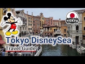 Tokyo DisneySea Travel Guide