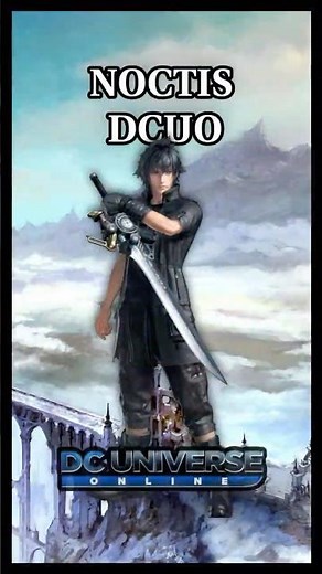 Noctis FFXV Style (DCUO) #finalfantasy #dcuofinalfantasy #noctisdcuo