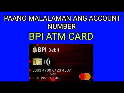 PAANO MALALAMAN ANG ACCOUNT NUMBER NG BPI ATM CARD / SAAN MAKIKITA ANG BPI ATM CARD ACCOUNT NUMBER