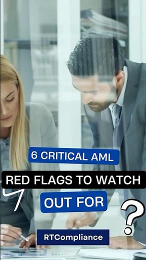 6 Critical AML Red Flags to Watch Out For | #antimoneylaundering #redflags