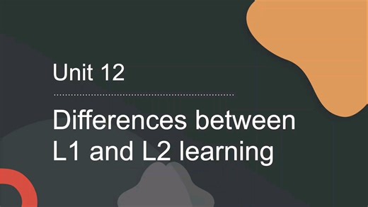 Unit12 L1 and L2 learning | TKT 英语教学能力认证考试