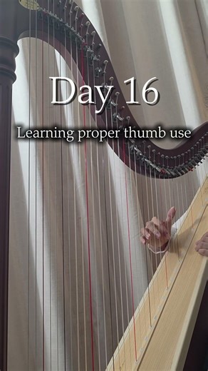 Harp Practice Day 16 - Fixing My Thumb Position