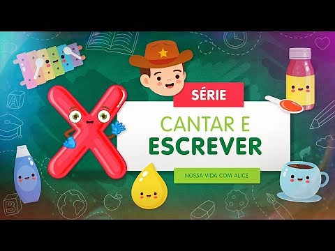 LETRA X! » Vamos cantar e escrever? 🗣✍️🎼