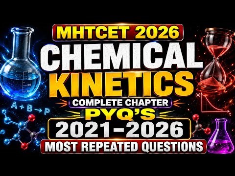 Chemical Kinetics MHT-CET Previous Year Questions (PYQs) 2021 to 2026 #mhtcet2026