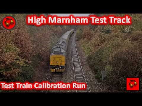 High Marnham Test Track (Test Train Calibration Run)