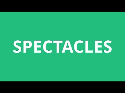 How To Pronounce Spectacles - Pronunciation Academy