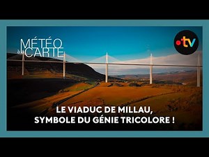 Heritage: the Millau Viaduct, symbol of French genius!