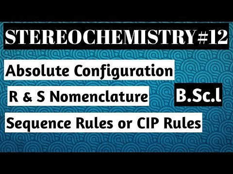R & S Nomenclature: Sequence Rules or CIP Rules