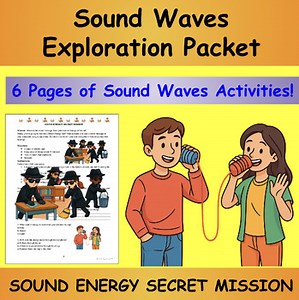 Sound Energy | Sound Waves Exploration | Hands on Activities & Challenges Packet