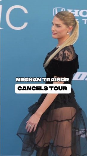 Meghan Trainor Cancels Tour